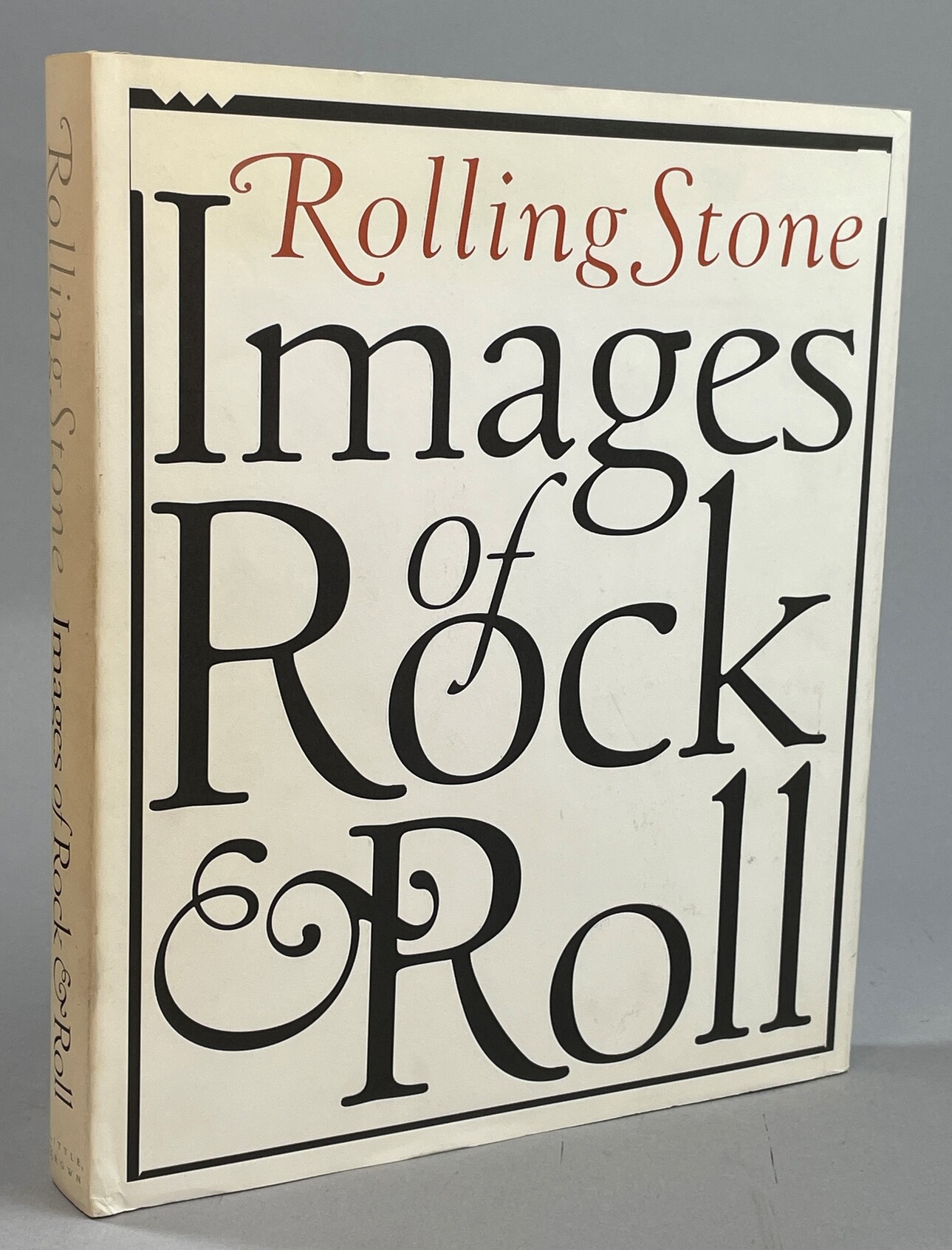 Rolling Stone Images of Rock & Roll. Edited and Designed by Fred Woodward. Text by Anthony DeCurtis.