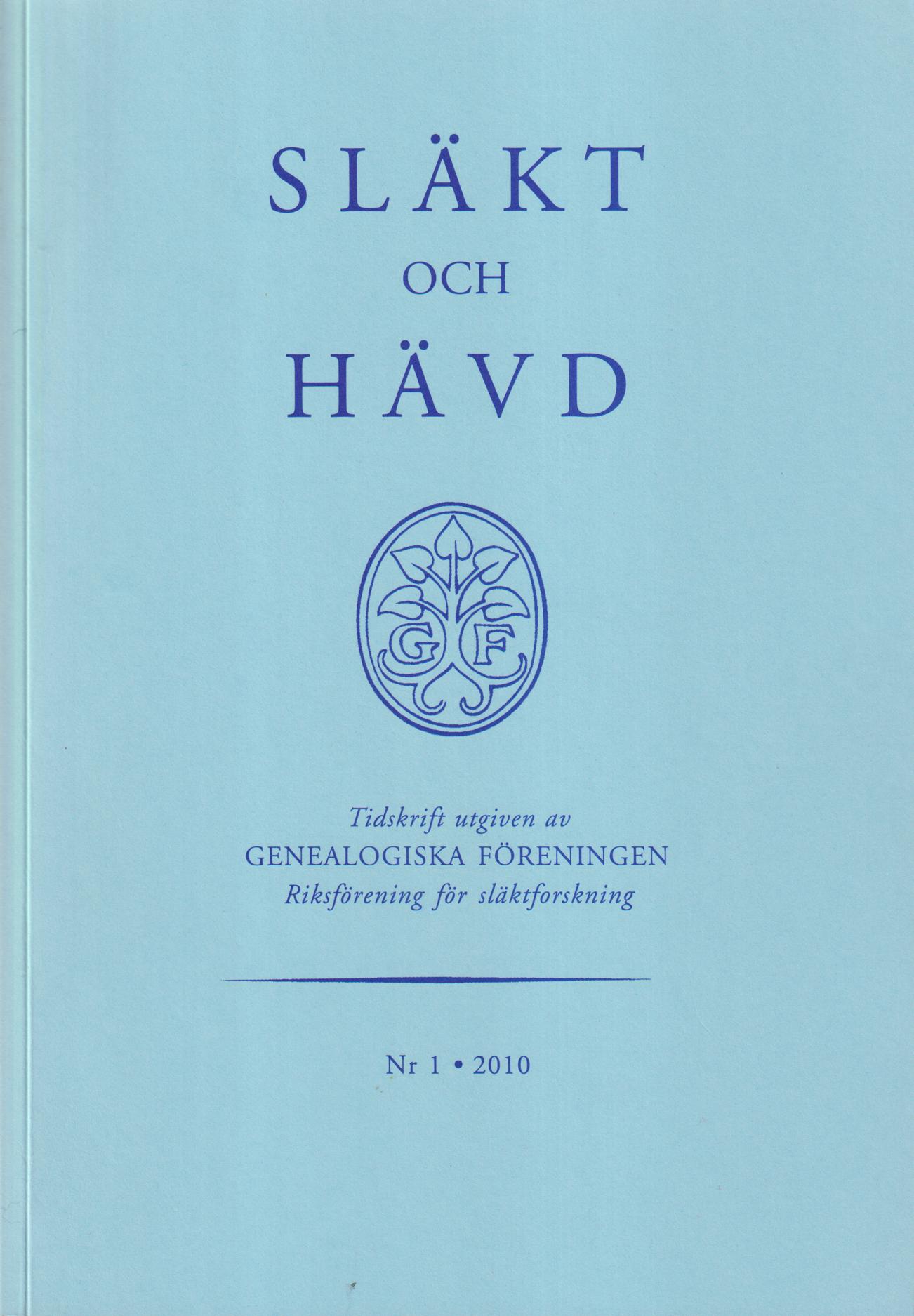 Släkt och Hävd 2010:1-4.
