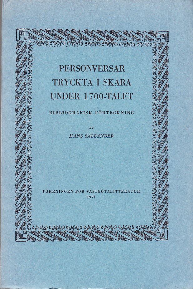 Personversar tryckta i Skara under 1700-talet. Bibliografisk förteckning.