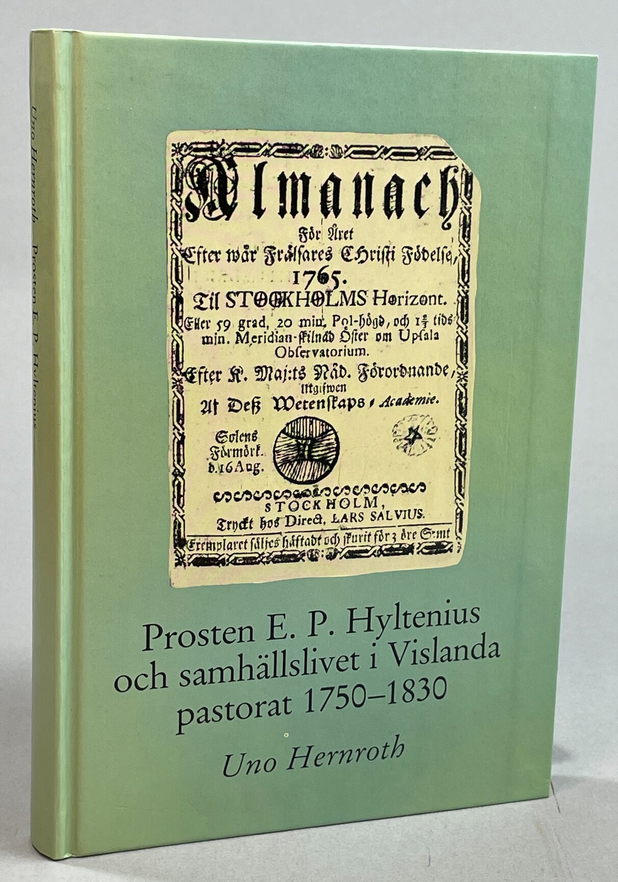 Prosten E.P. Hyltenius och samhällslivet i Vislanda pastorat 1750-1830. [Utg. av] Pro caritate.