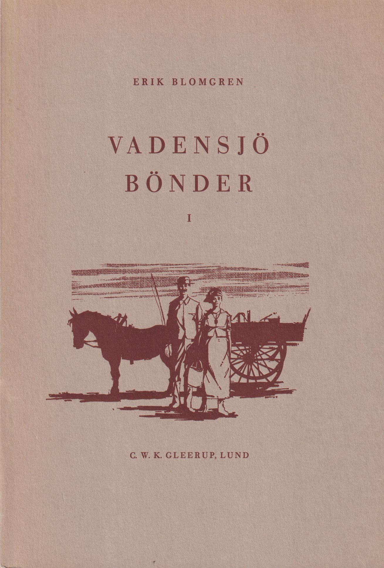 Vadensjö bönder. I. [Utg. av] C.W.K. Gleerup.