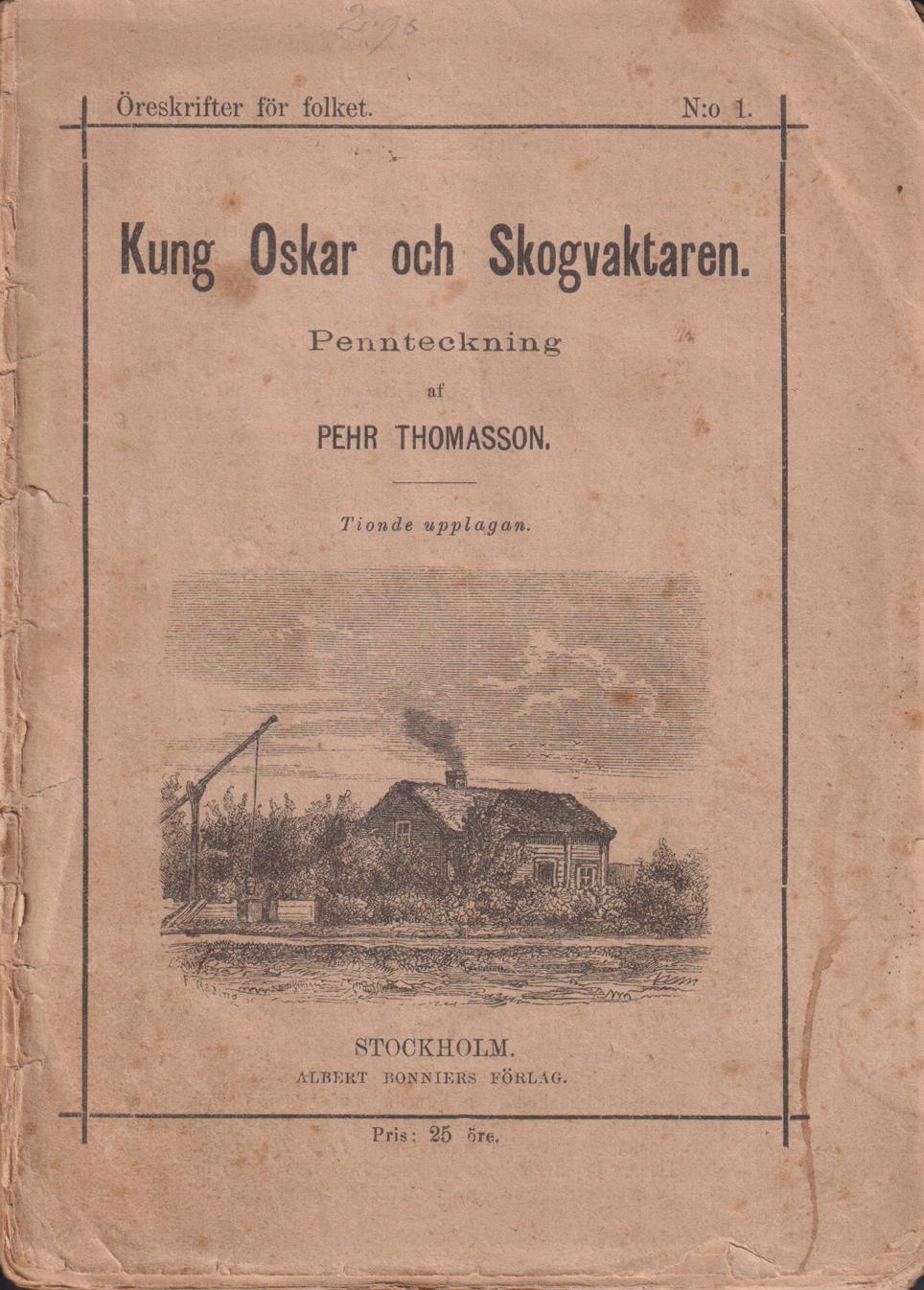 Kung Oskar och skogvaktaren. Pennteckning. Tionde upplagan. [Utg. av] Albert Bonniers Förlag.