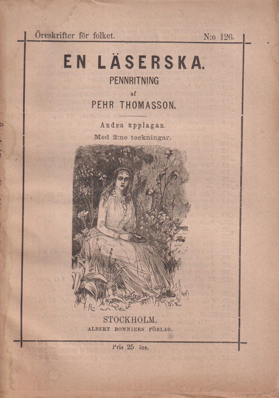 En läserska. Pennritning. Andra upplagan. Med 2:ne teckningar. [Utg. av] Albert Bonniers Förlag.