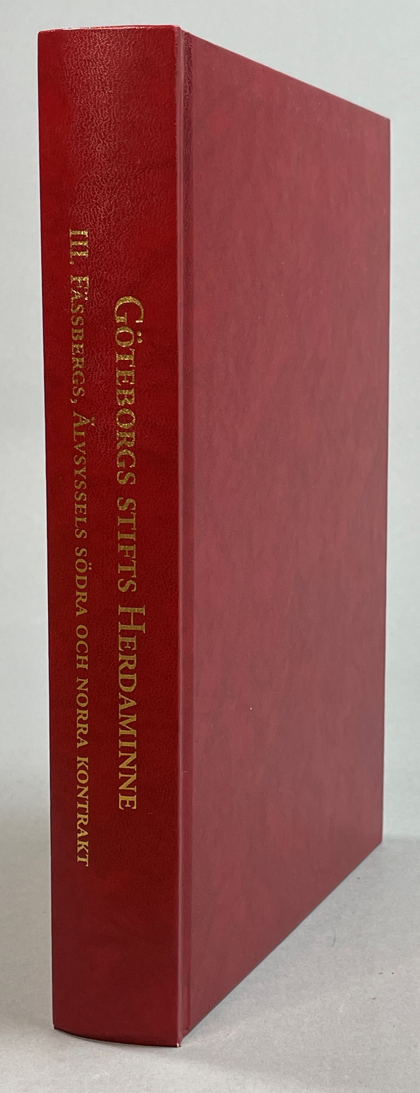 Göteborgs stifts herdaminne 1620-1999. III. Fässbergs, Älvsyssels södra och norra kontrakt. [Utg. av] Tre Böcker Förlag AB & Göteborgs stiftshistoriska sällskap.