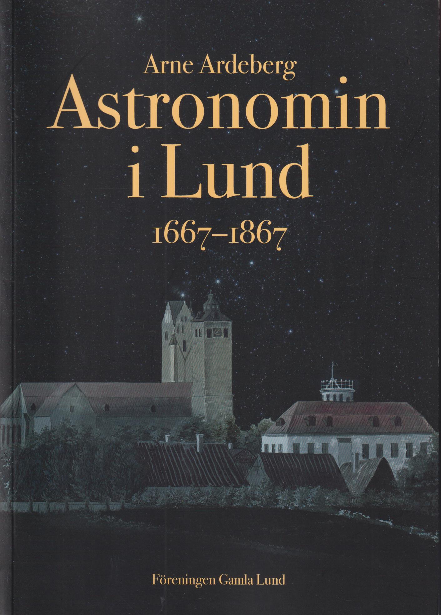 Astronomin i Lund 1667-1867. [Utg. av] Föreningen Gamla Lund.