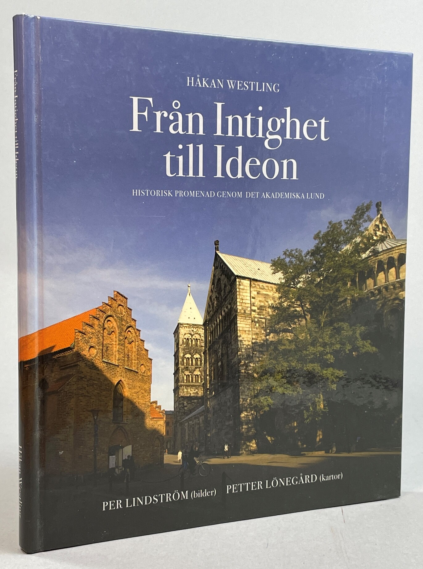 Från intighet till Ideon. Promenadhistorik genom det akademiska Lund. [Utg. av] Bild & Media AB.