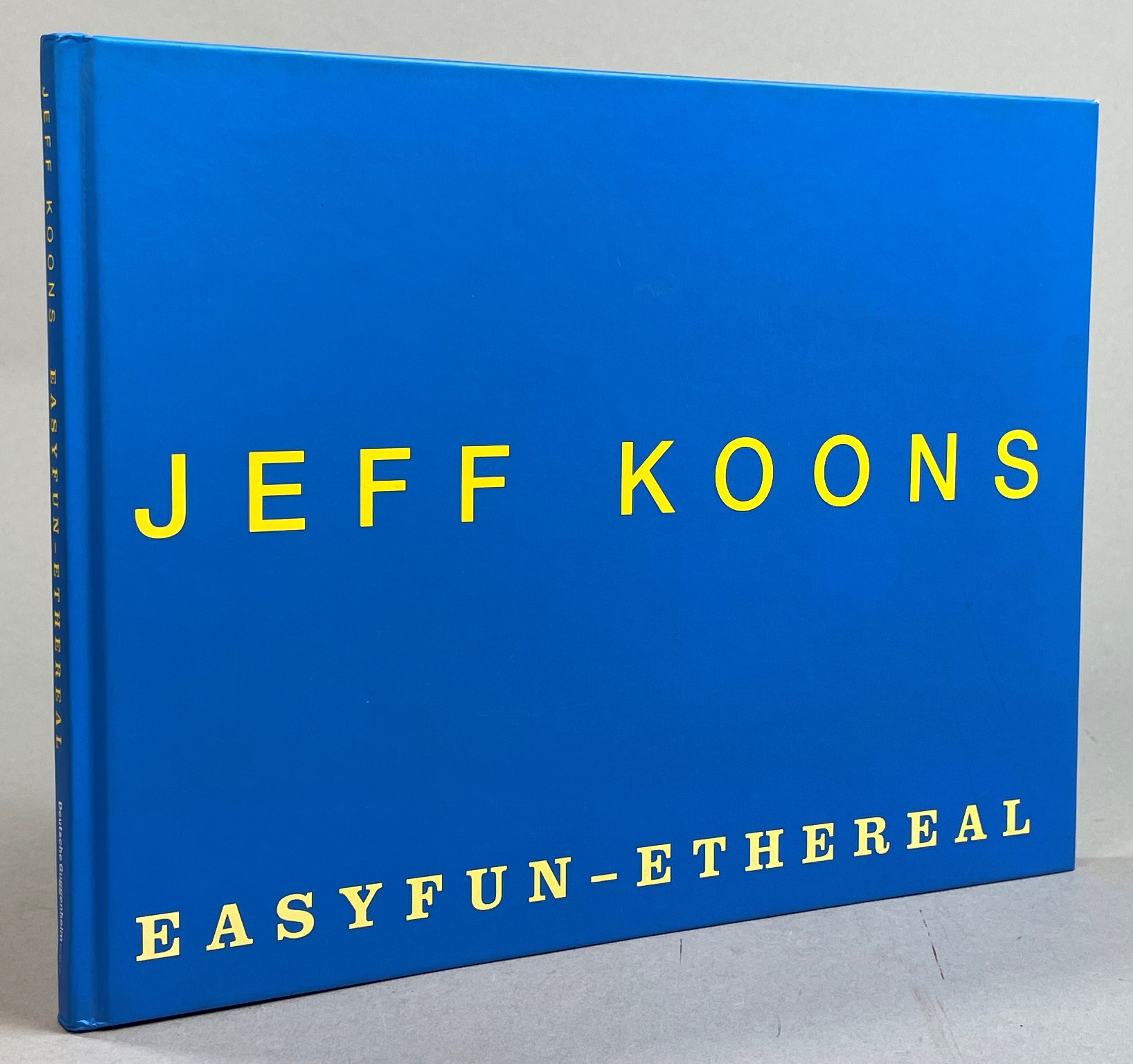 Jeff Koons. Easyfun-ethereal. [With an interview by David Sylvester and essay by Robert Rosenblum].