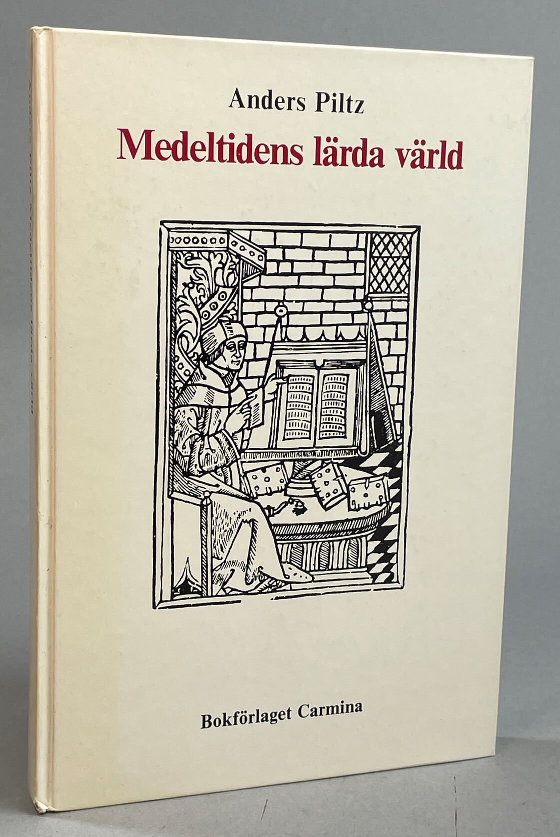 Medeltidens lärda värld. [Utg. av] Bokförlaget Carmina.