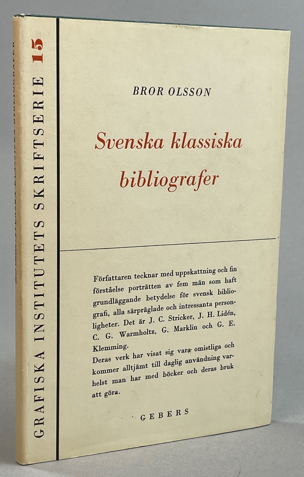 Svenska klassiska bibliografer. [Utg. av] Almqvist & Wiksell/Gebers.