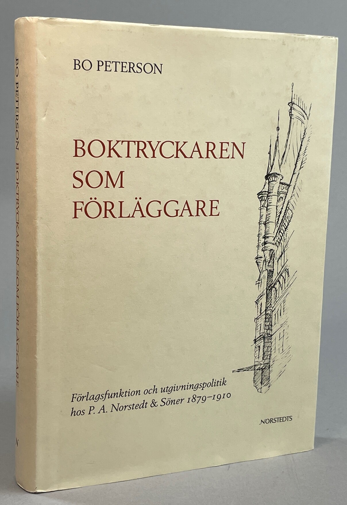 Boktryckaren som förläggare. Förlagsfunktion och utgivningspolitik hos P.A. Norstedt & Söner 1879-1910. [Utg. av] Norstedts.