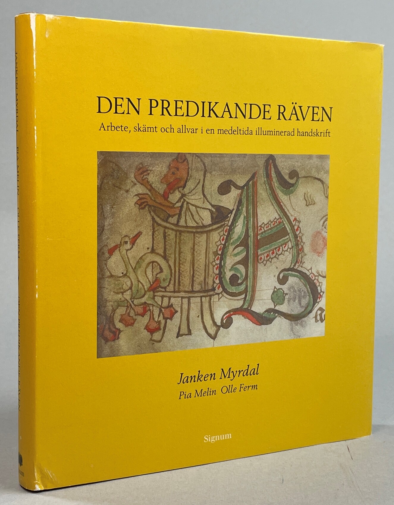 Den predikande räven. [Arbete, skämt och allvar i en medeltida illuminerad handskrift]. [Utg. av] Bokförlaget Signum.