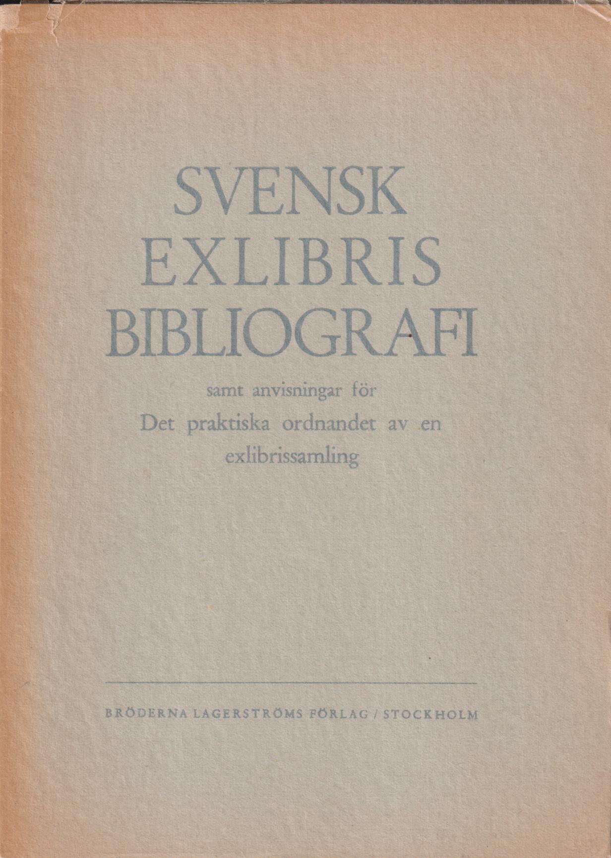 Svenska exlibrisbibliografi samt anvisningar för det praktiska ordnandet av en exlibrissamling.