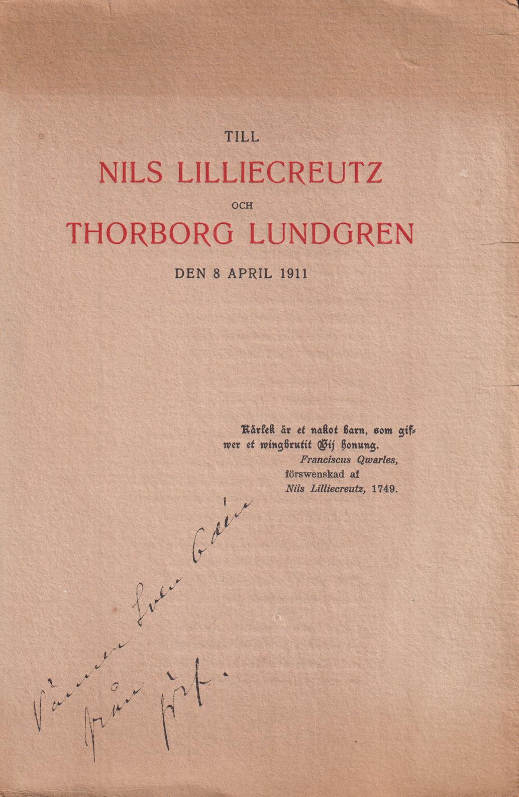 Till Nils Lilliecreutz och Thorborg Lundgren den 8 april 1911 [= omslagstitel].