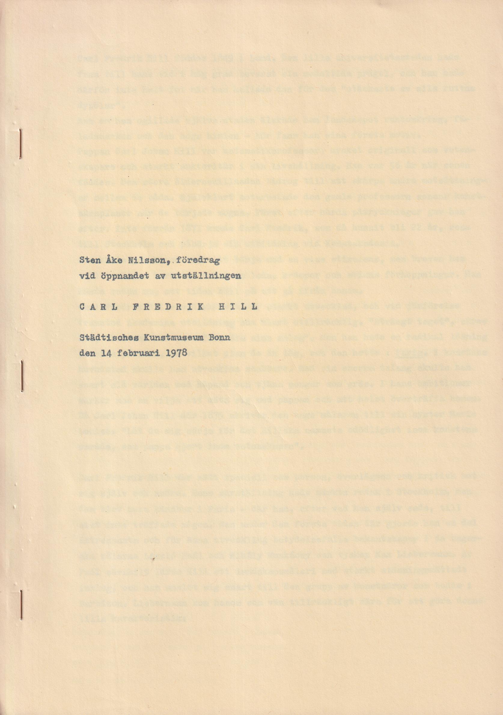 ... föredrag vid öppnandet av utställningen Carl Fredrik Hill. Städtisches Kunstmuseum Bonn den 14 februari 1978 [= omslagstitel].