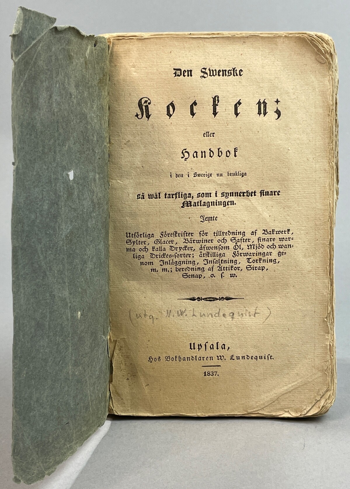 Den swenske kocken; eller handbok i den i Swerige nu brukliga så wäl tarfliga, som i synnerhet finare matlagningen. Jemte utförliga föreskrifter för tillredning af bakwerk, sylter, glacer, bärwiner och safter, finare warma och kalla drycker, äfwensom öl, mjöd och wanliga drickes-sorter; åtskilliga förwaringar genom inläggning, insaltning, torkning. m.m.; beredning af ättikor, sirap, senap, o.s.w.