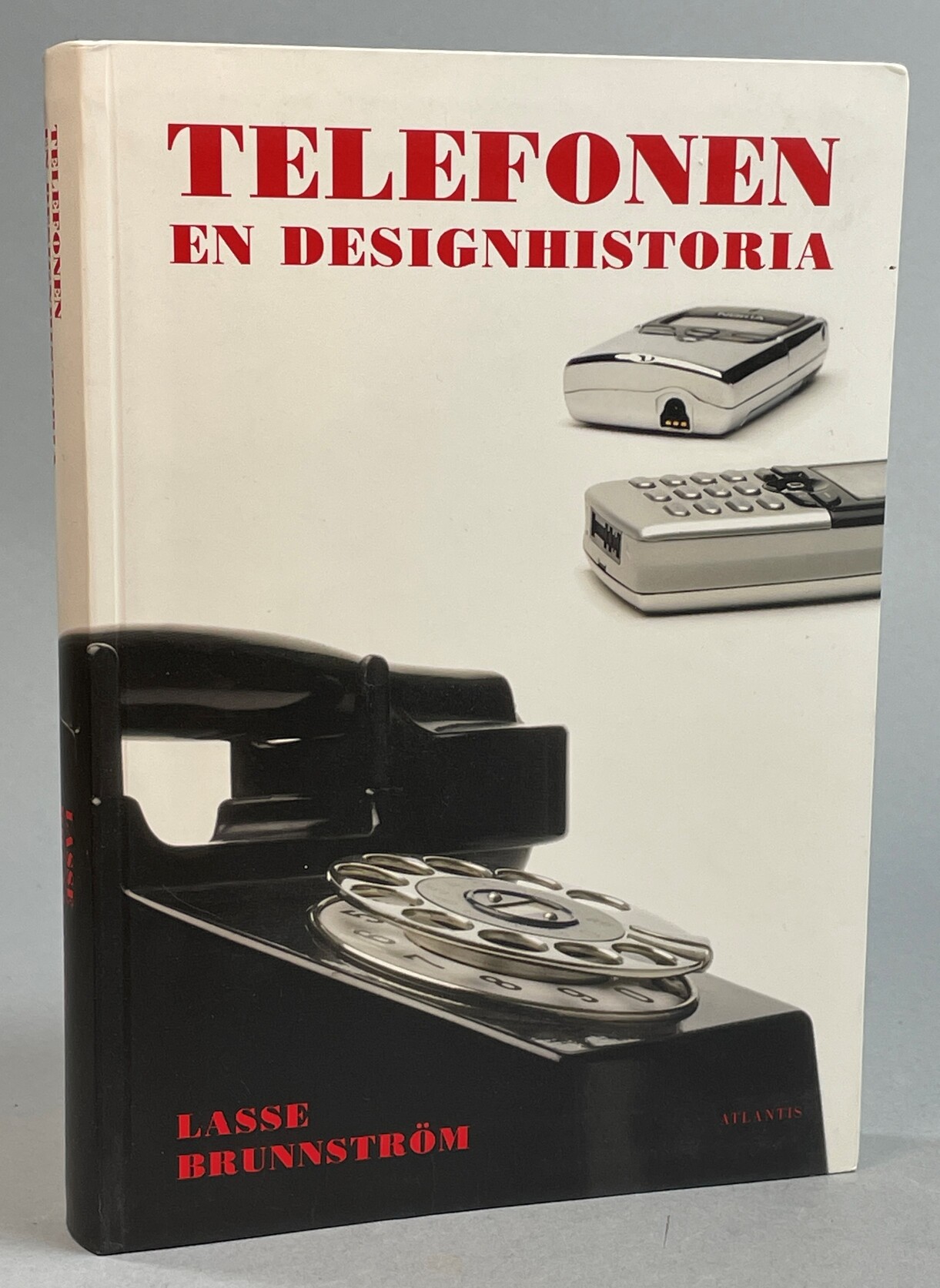 Telefonen. En designhistoria. [Utg. av] Atlantis.