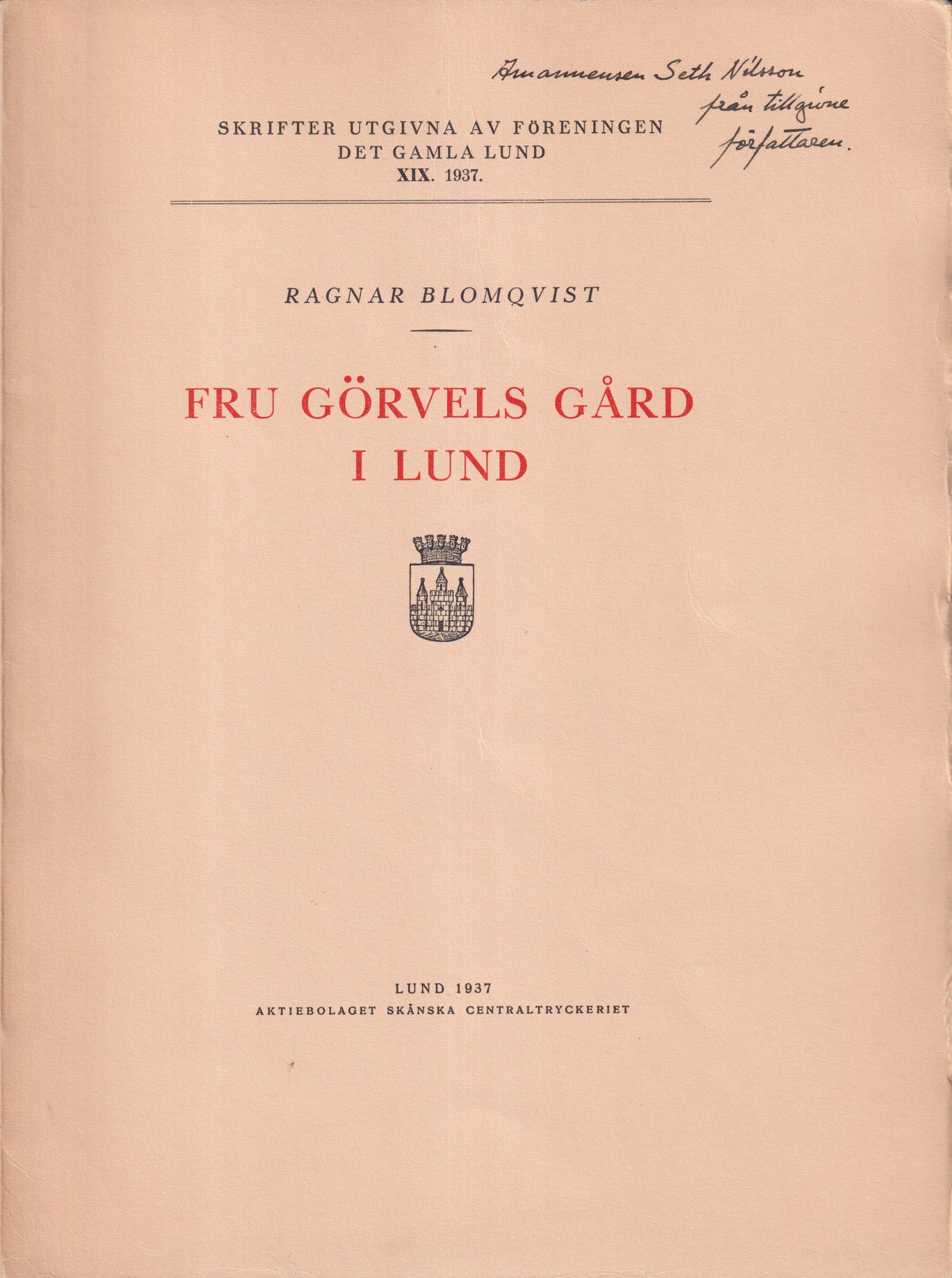 Fru Görvels gård i Lund. [Utg. av] Föreningen Det Gamla Lund.