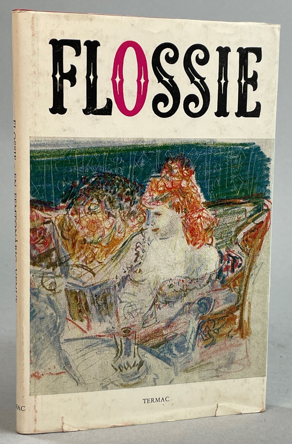 Flossie. En femtonårig Venus. Av en som känt denna tjusande gudinna och dyrkat henne i hennes helgedom. [Utg. av] AB Termac.