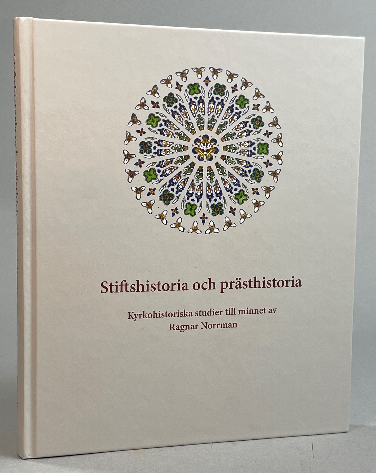 Stiftshistoria och prästhistoria. Kyrkohistoriska studier till minnet av Ragnar Norrman. [Utg. av] Förlag Per Berggrén/Domkyrkoboken.