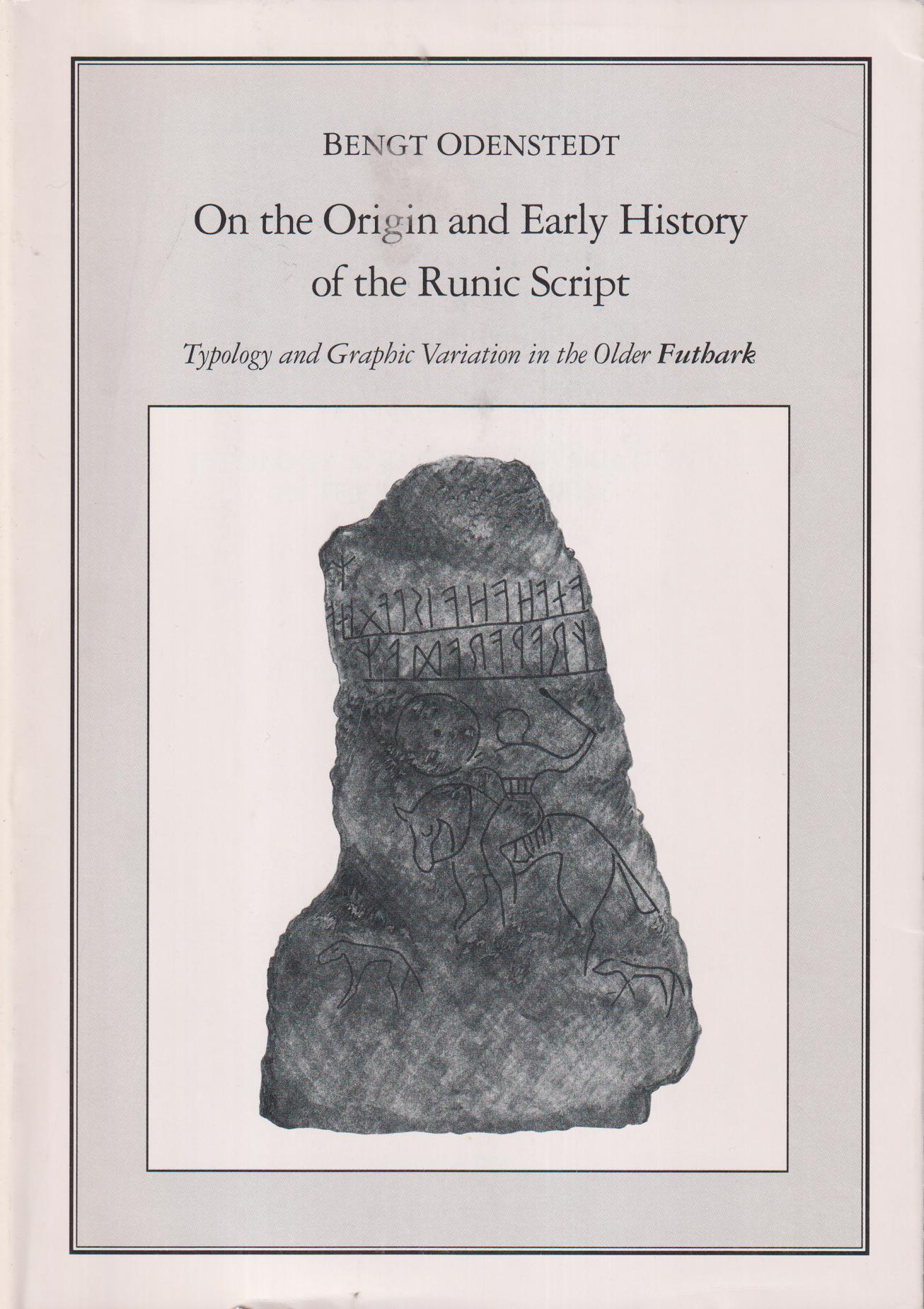 On the origin and early history of the runic script. Typology and graphic variation in the older futhark. [Utg. av] Gustav Adolfs akademien.