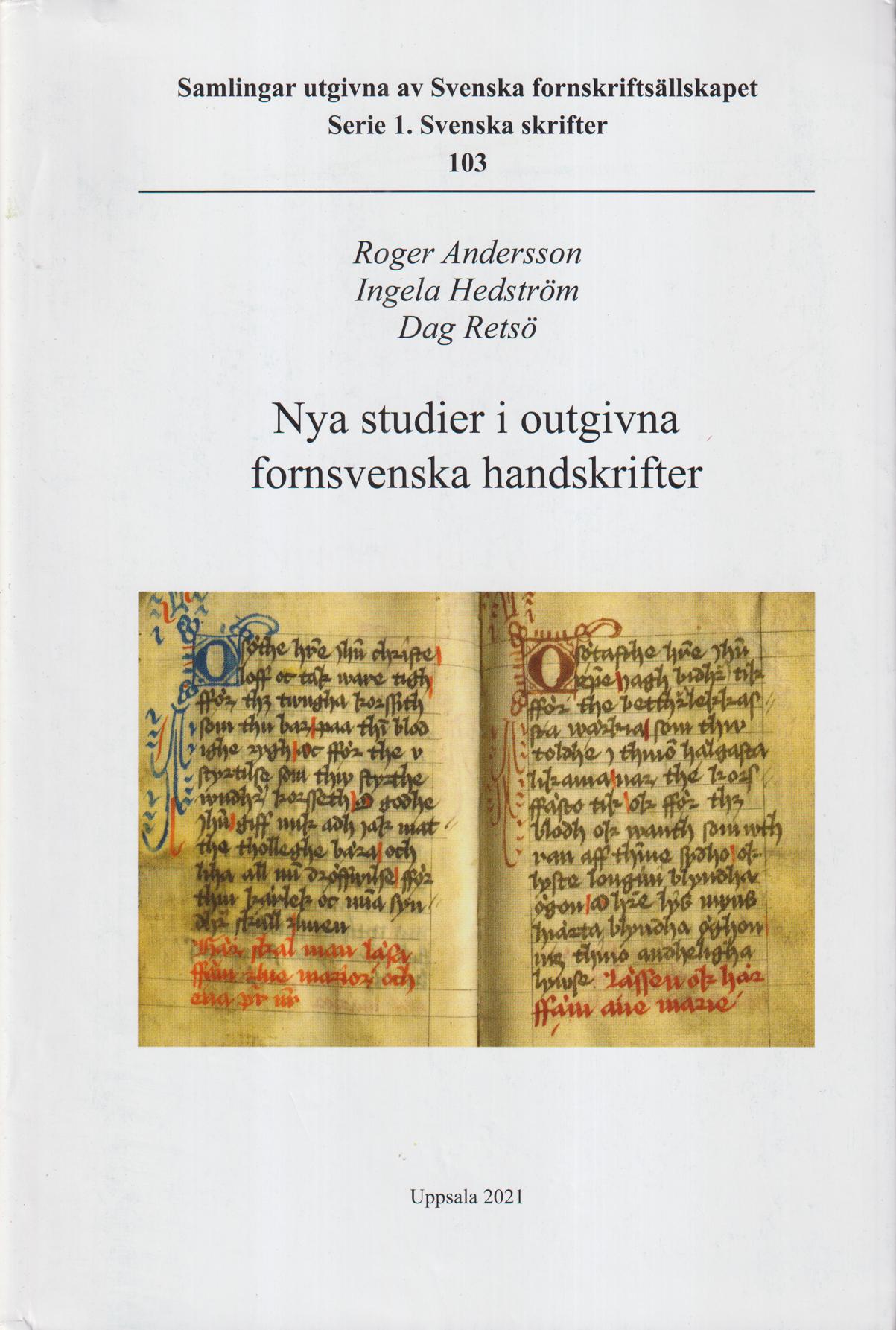 Nya studier i outgivna fornsvenska handskrifter. [Utg. av] Svenska fornskriftsällskapet.