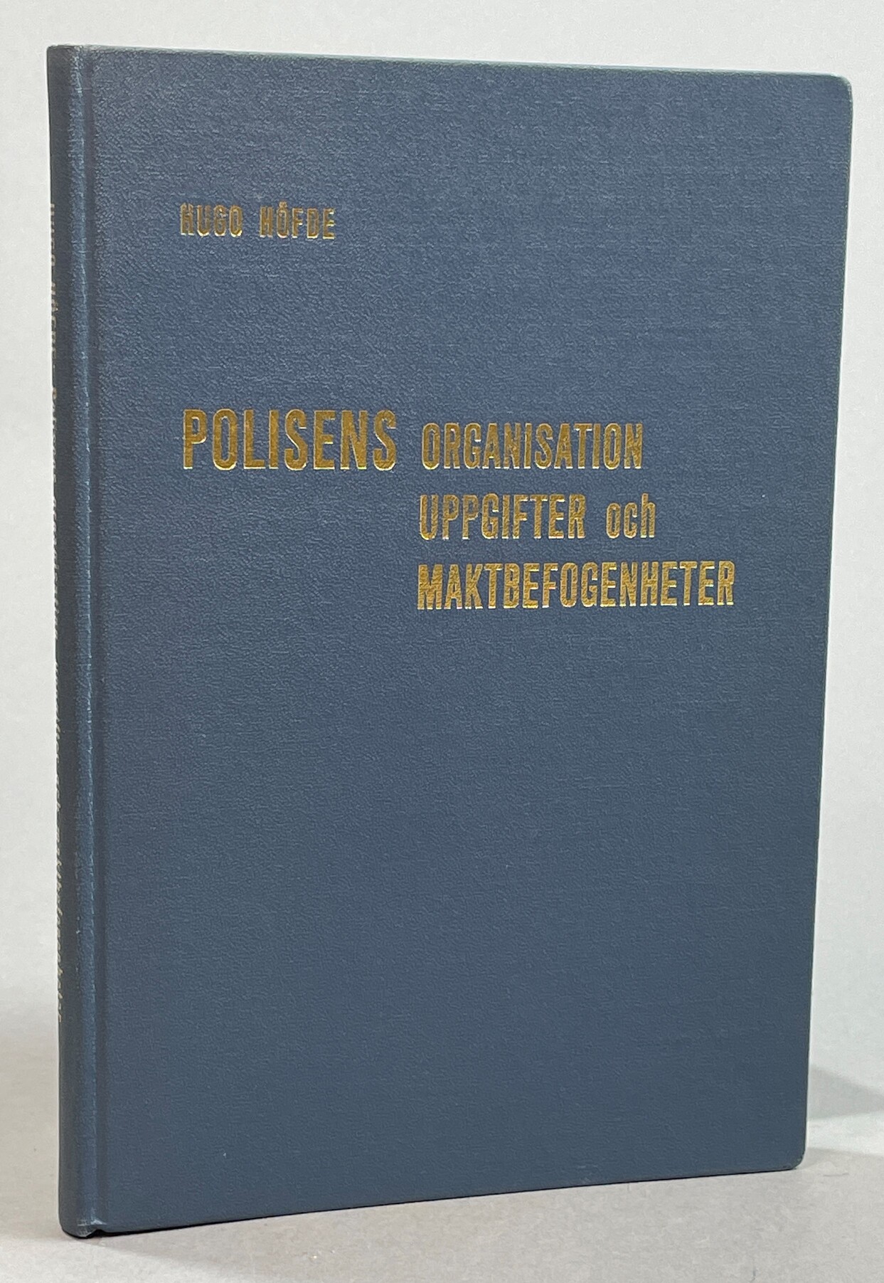 Polisens organisation, uppgifter och maktbefogenheter. Andra, utökade upplagan.