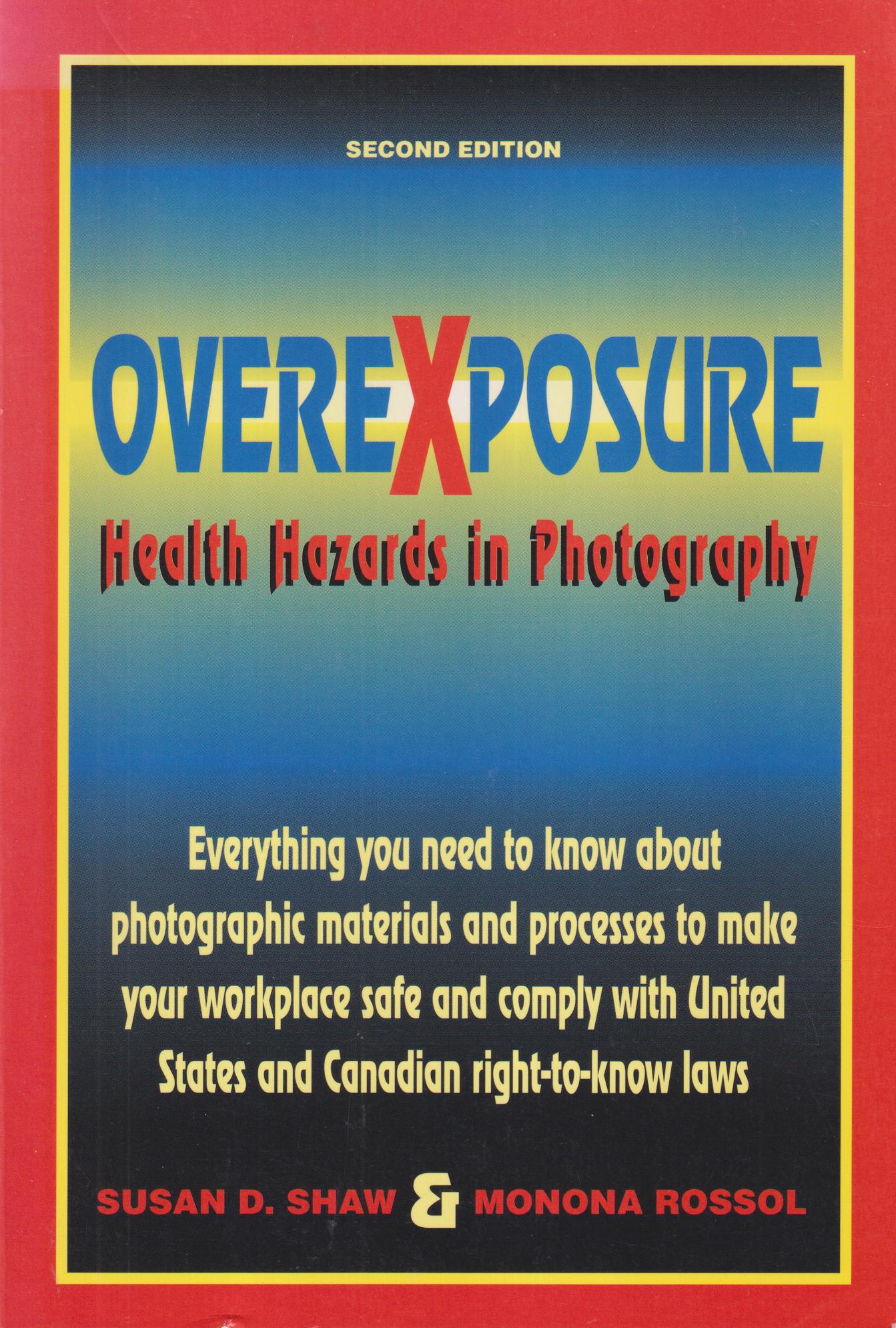 Overexposure. Health Hazards in Photography.