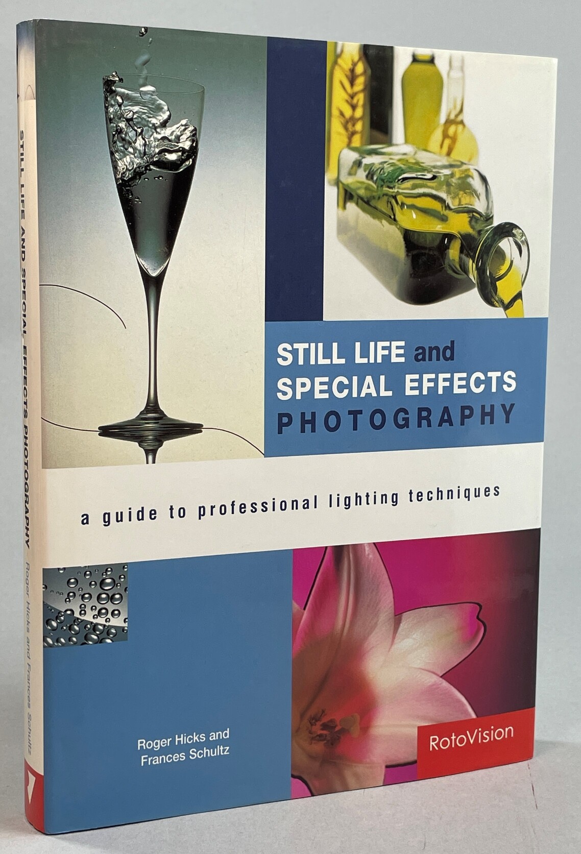 Still Life and Special Effects Photography. A guide to professional lighting techniques.