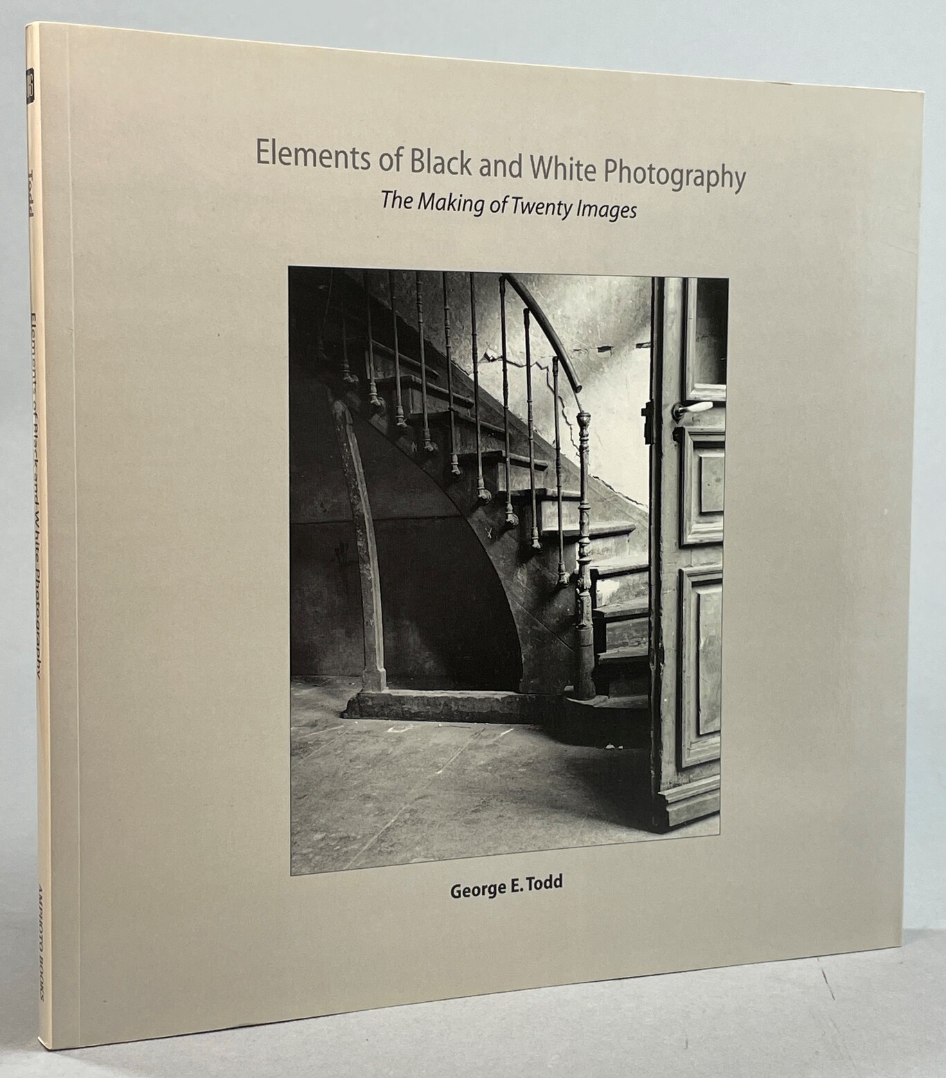 Elements of Black and White Photography: The Making of Twenty Images.