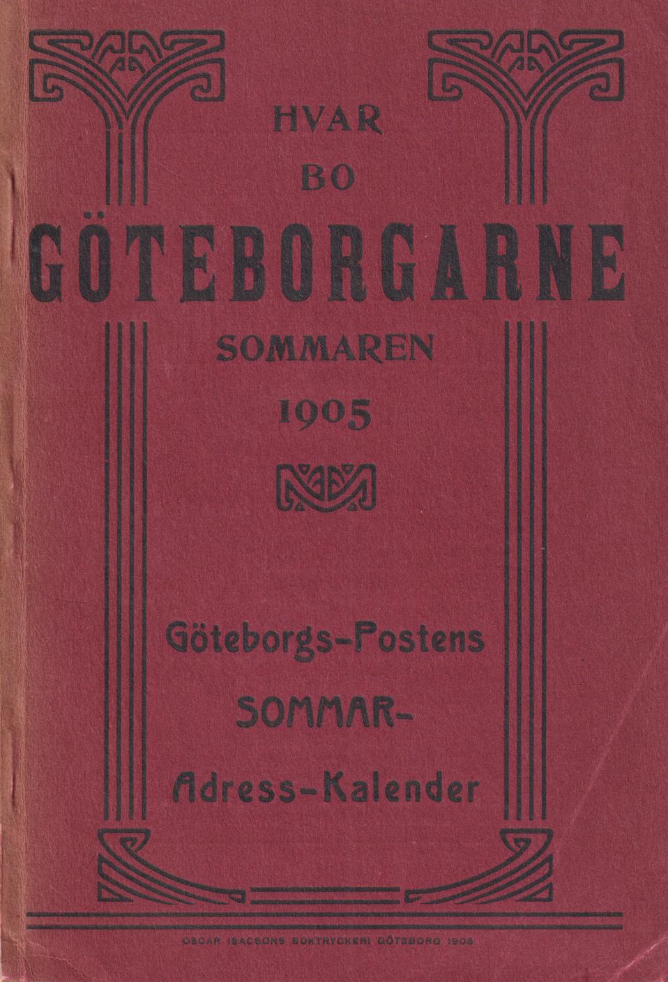 Hvar bo göteborgarne sommaren 1905? Göteborgs-Postens sommaradress-kalender.