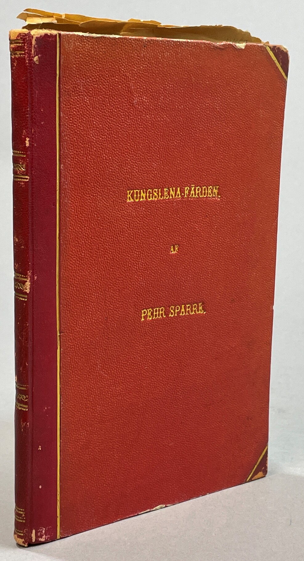 Kungslena-färden. Sorgspel i fyra akter med prolog, af Pehr Sparre. [Utg. av] Albert Bonniers förlag.