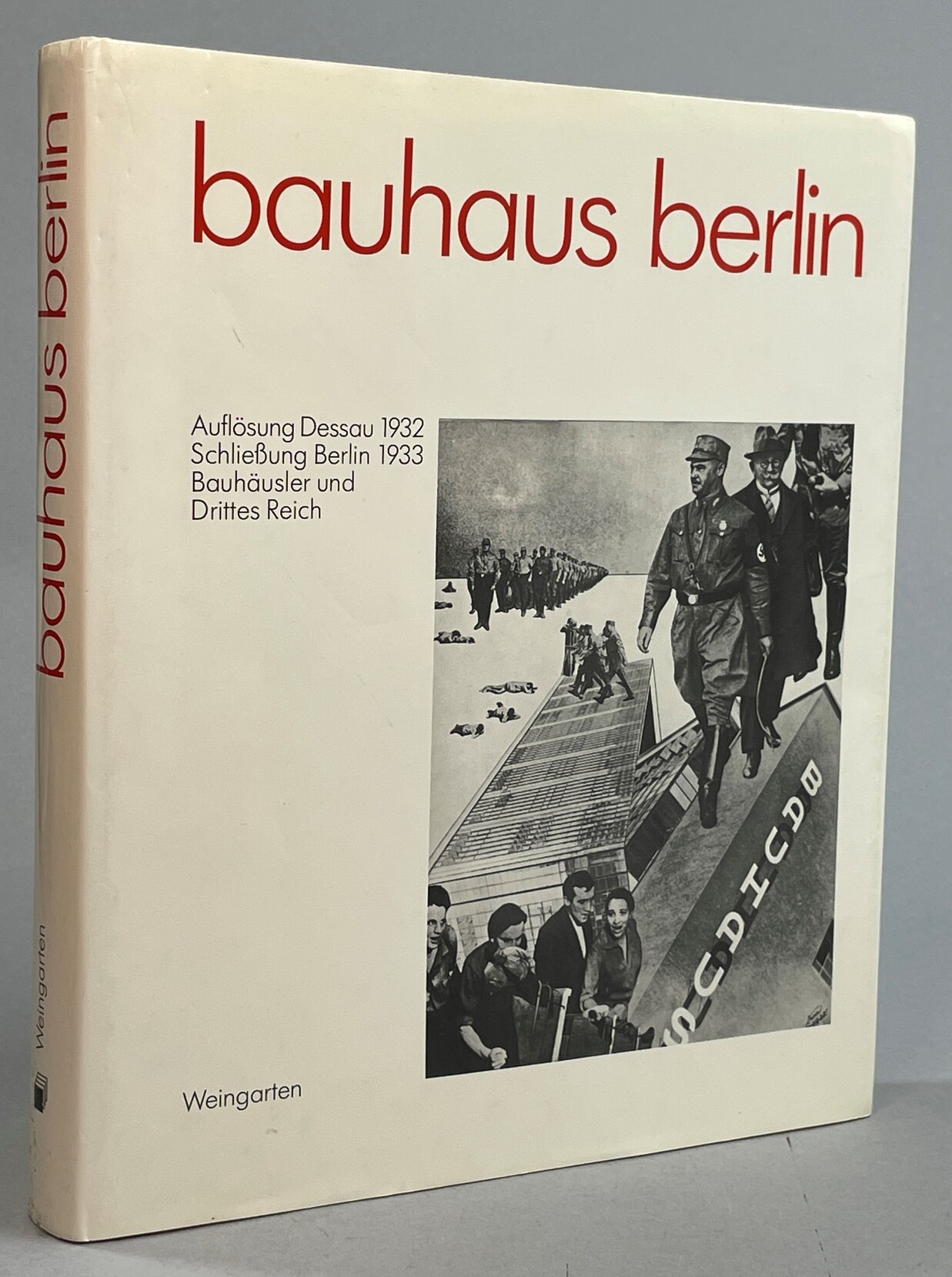 Bauhaus Berlin. Auflösung Dessau 1932, Schliessung Berlin 1933, Bauhäusler und Drittes Reich. Eine Dokumentation, zusammengestellt vom Bauhaus-Archiv, Berlin.