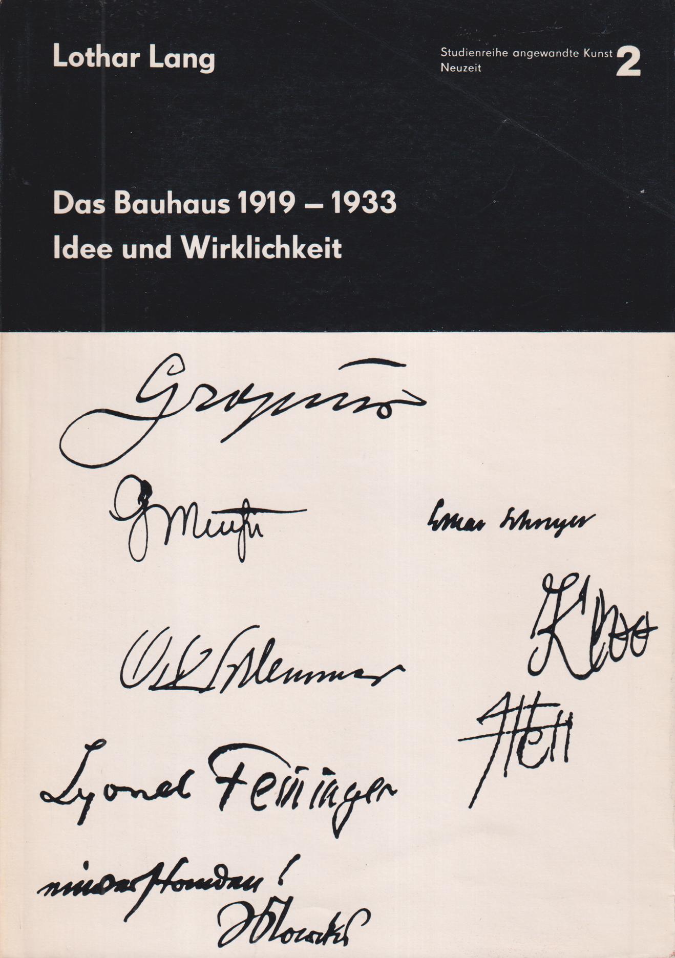 Das Bauhaus 1919-1933. Idee und Wirklichkeit.