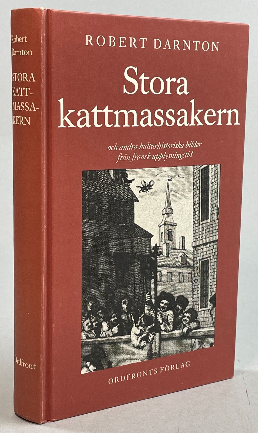 Stora kattmassakern och andra kulturhistoriska bilder från fransk upplysningstid i översättning av Paul Frisch. [Utg. av] Ordfronts förlag.