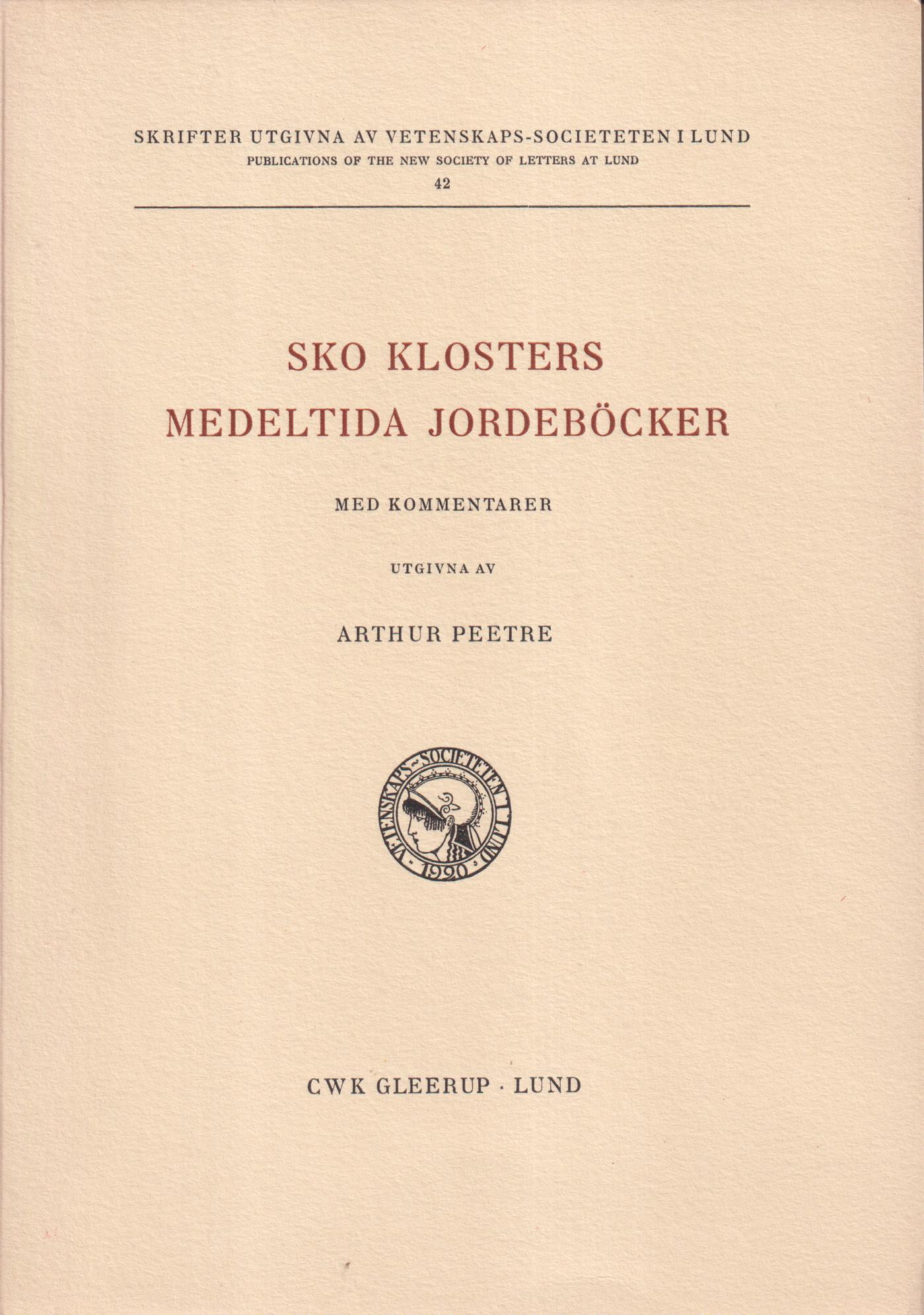 Sko klosters medeltida jordeböcker. Med kommentarer utg. av Arthur Peetre [gm] CWK Gleerups.