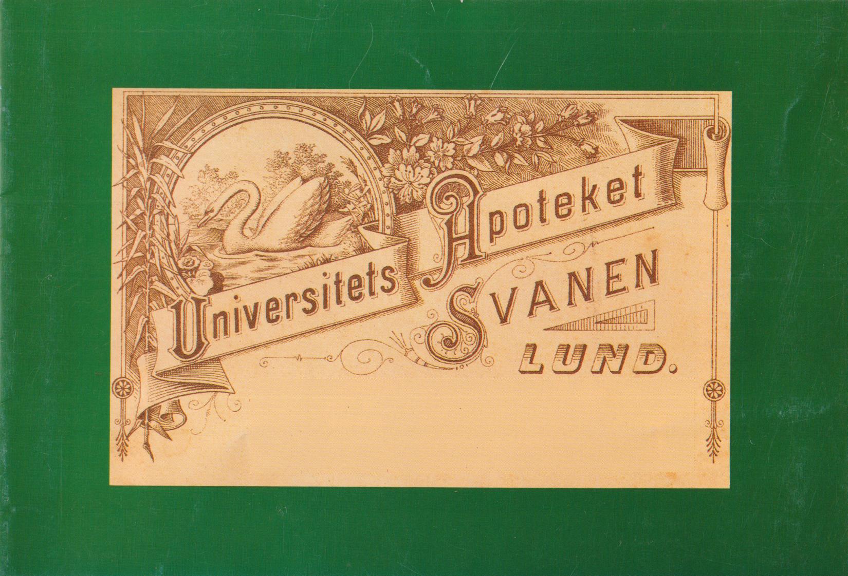 Universitetsapoteket Svanen Lund [= omslagstitel].