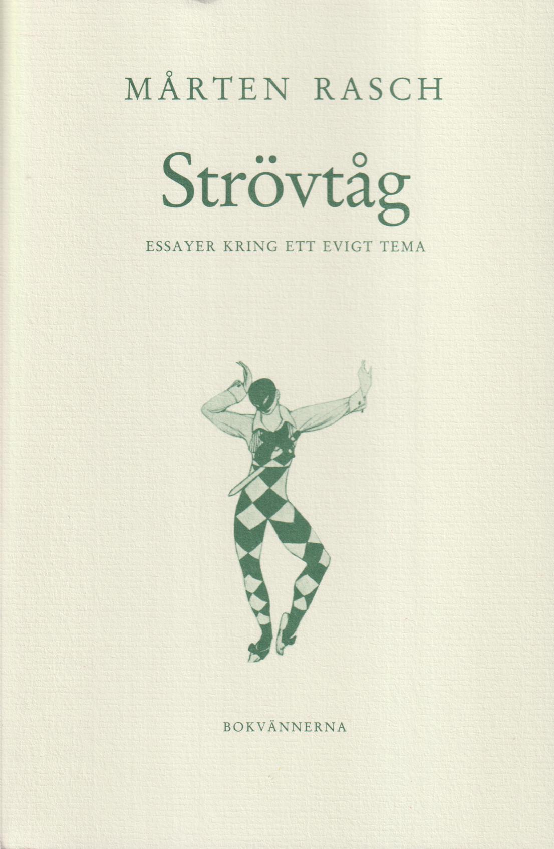 Strövtåg. Essayer kring ett evigt tema. [Utg. av] Sällskapet Bokvännerna.