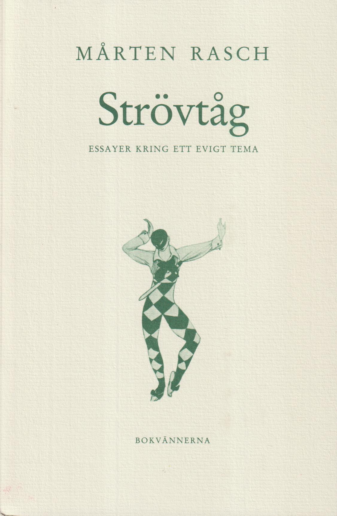 Strövtåg. Essayer kring ett evigt tema. [Utg. av] Sällskapet Bokvännerna.