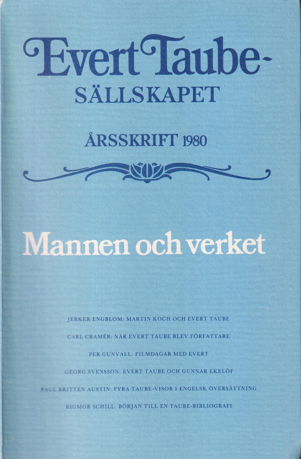 Evert Taube-sällskapet. Årsskrift 1980. Mannen och verket.