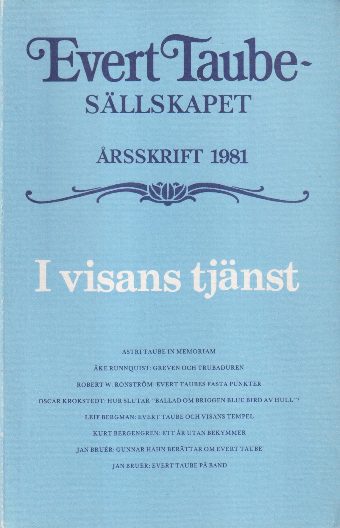 Evert Taube-sällskapet. Årsskrift 1981. I visans tjänst.