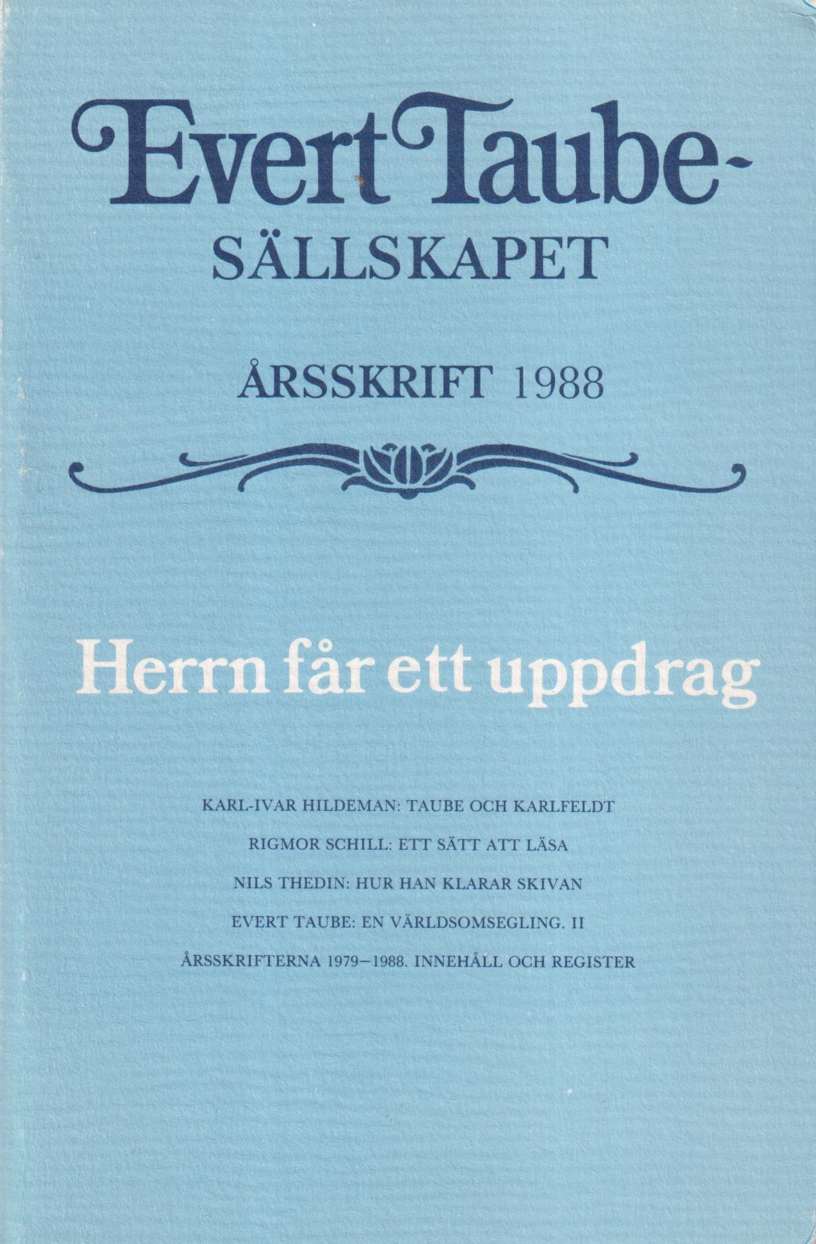 Evert Taube-sällskapet. Årsskrift 1988. Herrn får ett uppdrag.