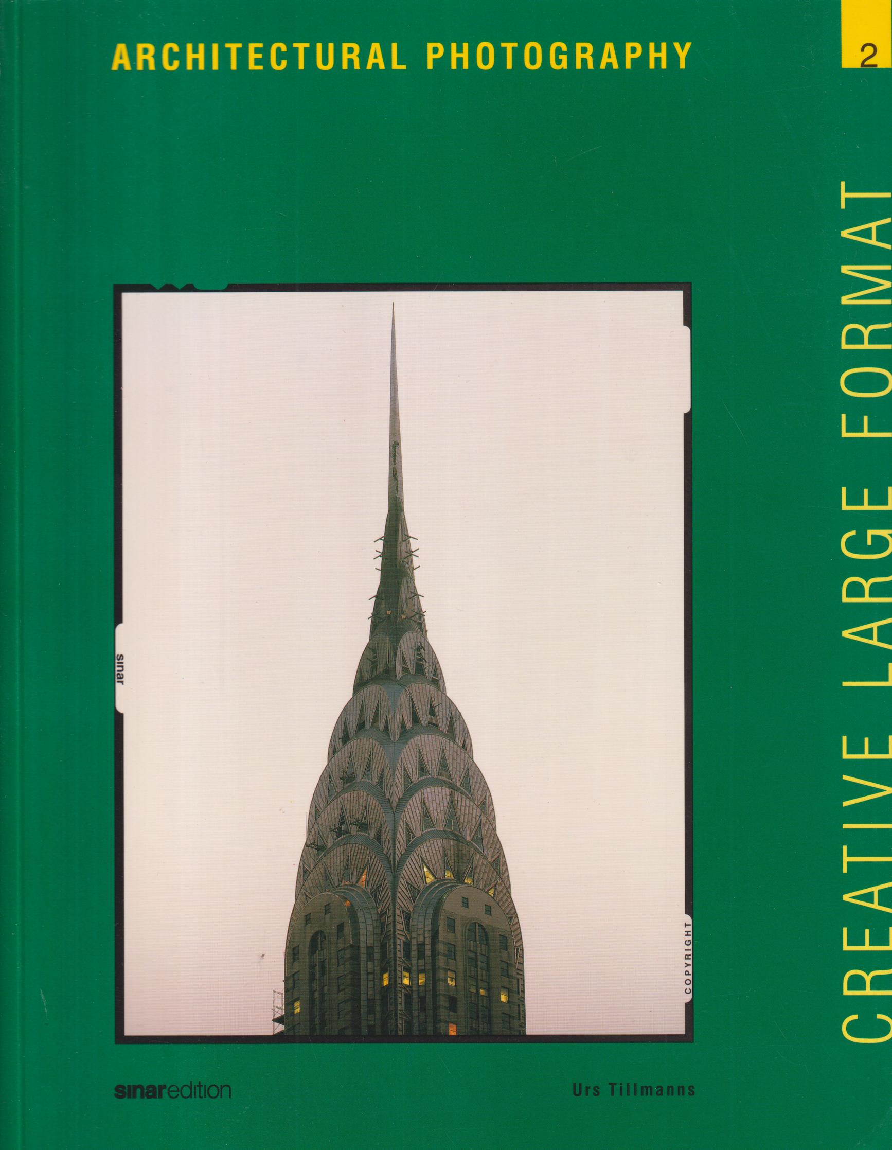 Architectural photography. Creative Large Format. Introduction by Dr. David Meili.