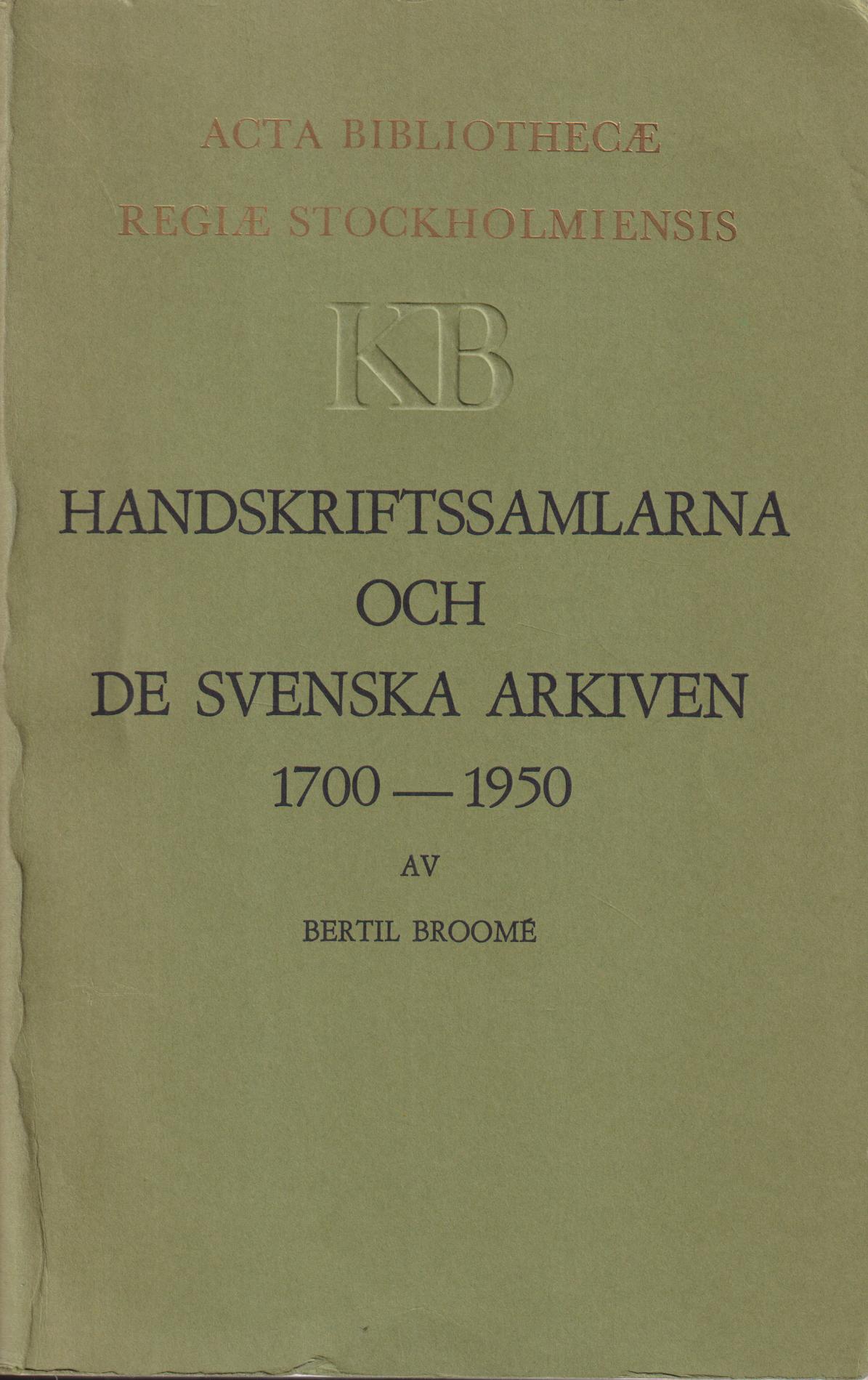 Handskriftssamlarna och de svenska arkiven 1700-1950. With an English summary.
