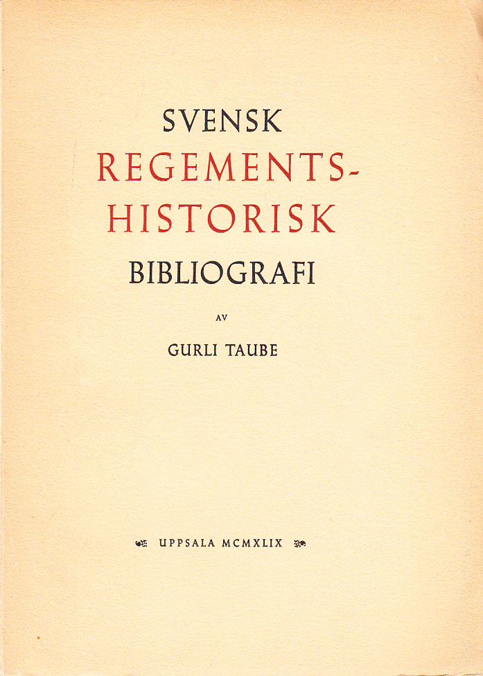 Svensk regementshistorisk bibliografi.