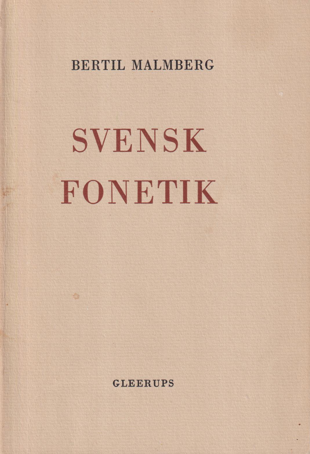 Svensk fonetik i jämförande framställning. Andra bearbetade upplagan. [Utg. av] CWK Gleerups Förlag.
