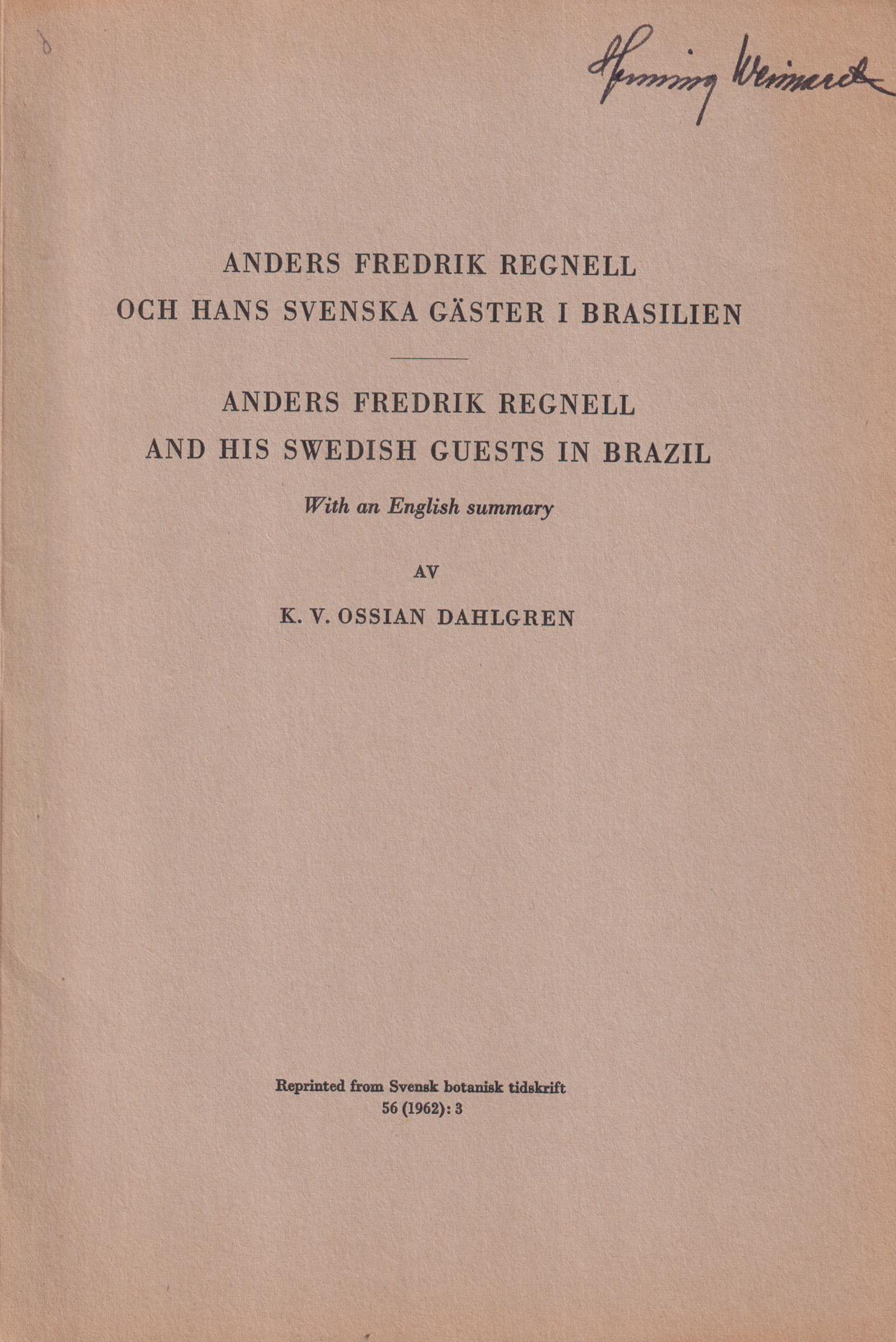 Anders Fredrik Regnell och hans svenska gäster i Brasilien. [Anders Fredrik Regnell and his swedish guests in Brazil. With an english summary] [= rubrik].