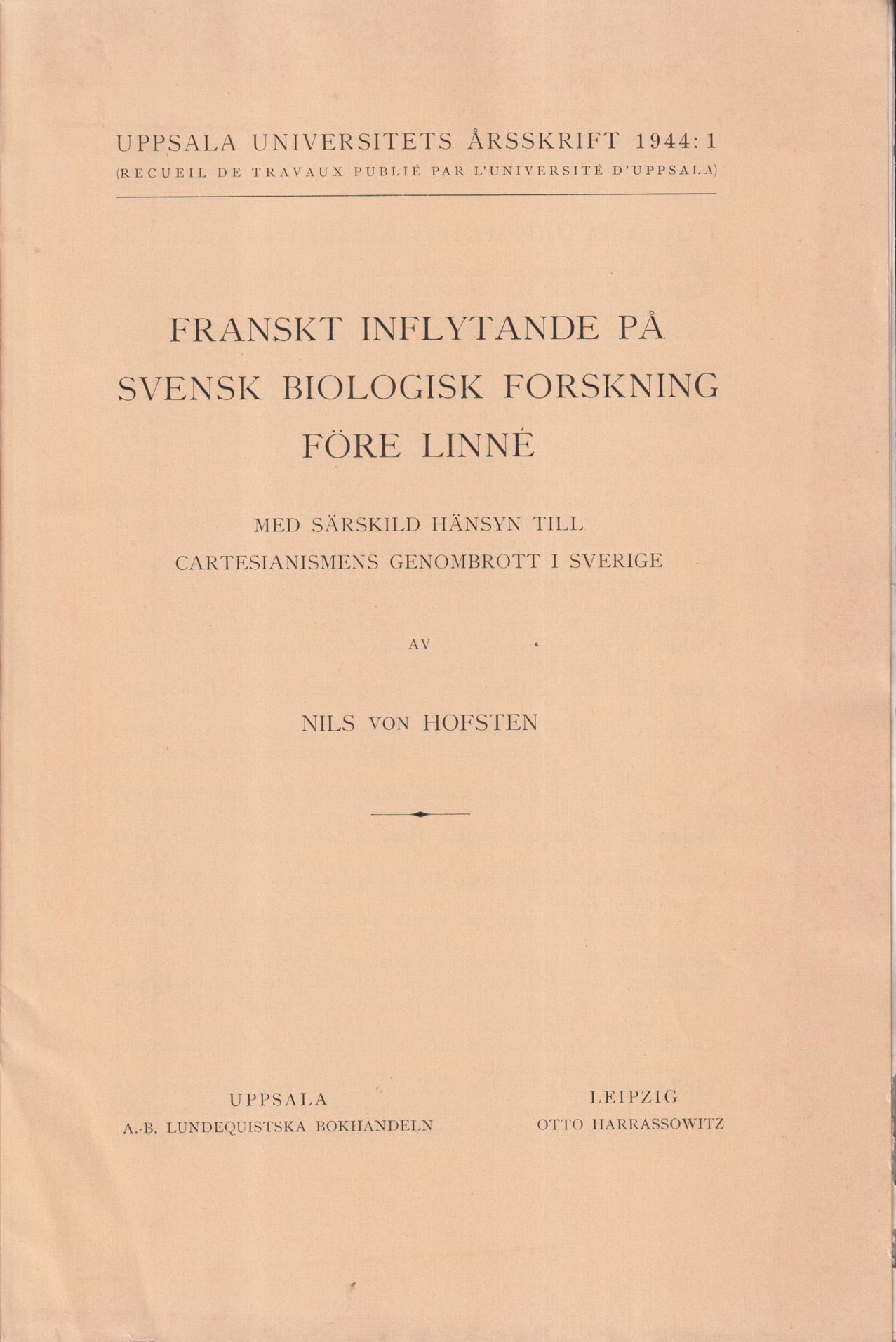Franskt inflytande på svensk biologisk forskning före Linné. Med särskild hänsyn till cartesianismens genombrott i Sverige.