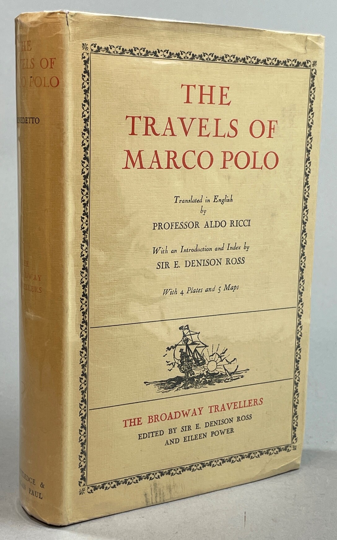 The Travels of Marco Polo. Translated into English from the text of L.F. Benedetto by Aldo Ricci. With an introduction and index by E. Denison Ross.