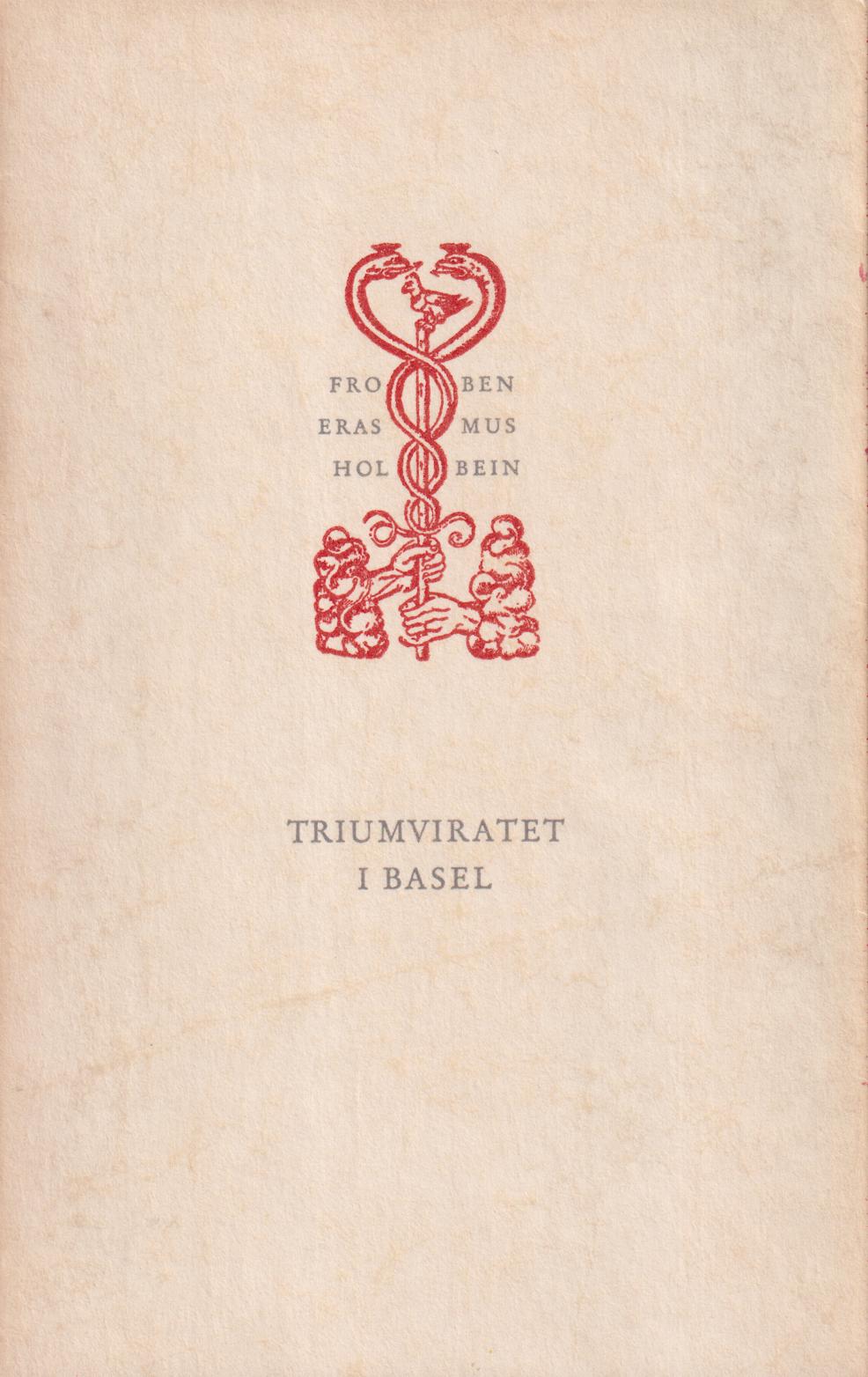 Triumviratet i Basel. [Froben, Erasmus, Holbein].