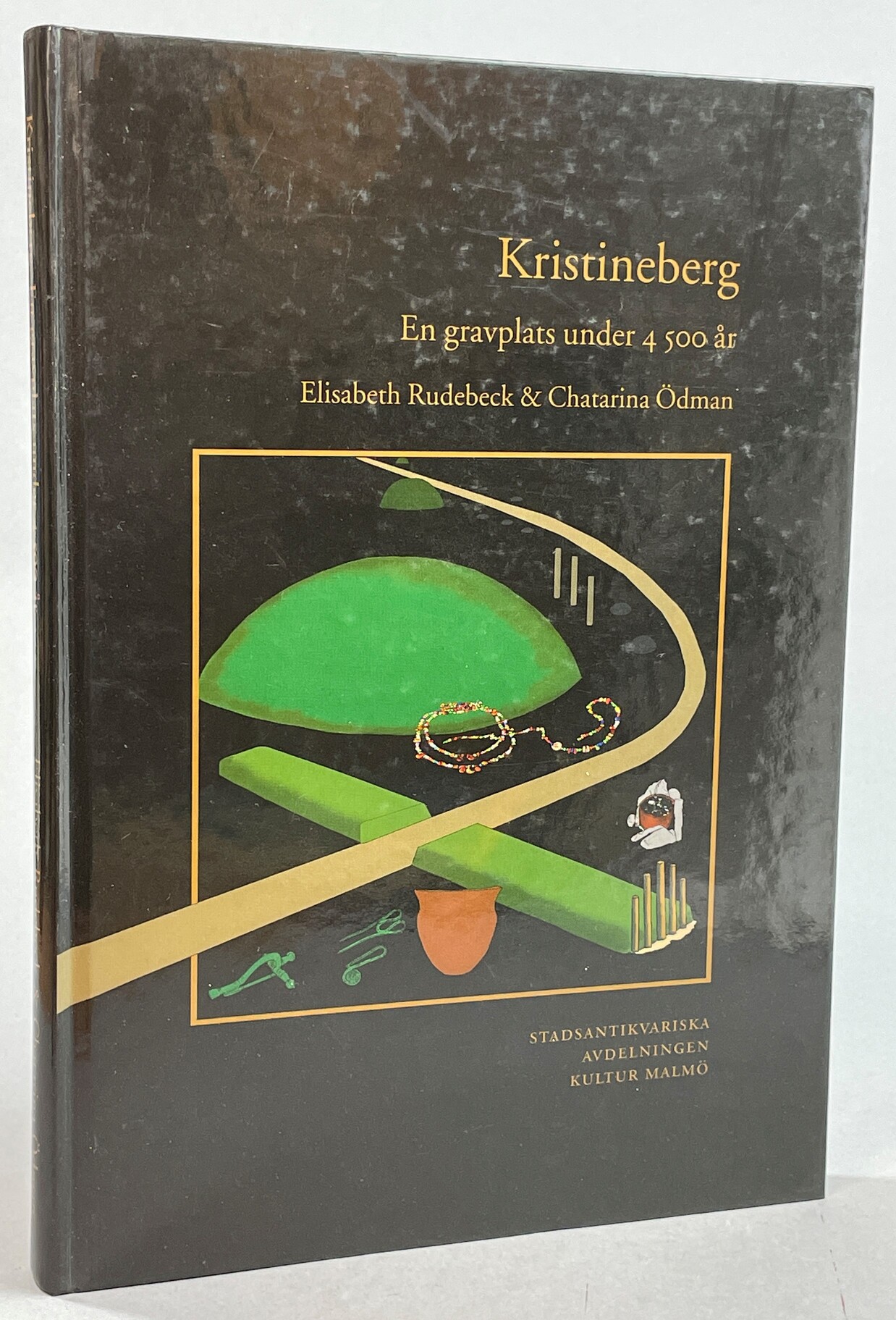Kristineberg. En gravplats under 4500 år. [Utg. av] Stadsantikvariska avdelningen.